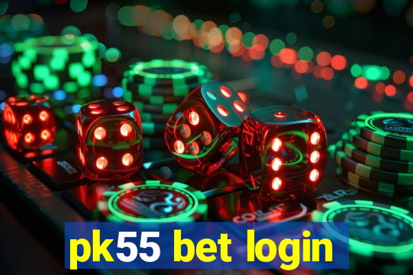 pk55 bet login